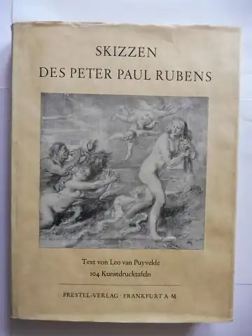 Puyvelde (Text), Leo van: SKIZZEN DES PETER PAUL RUBENS *. 