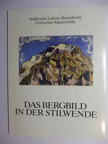 Höfler (Bearbeitung) DVA, Horst und Fried Stammbeger (Gestaltung): DAS BERGBILD IN DER STILWENDE *. 