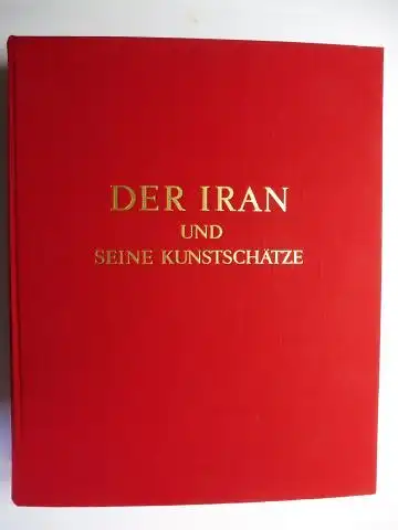 Mazaheri (Text), A. und Albert Skira (Hrsg. ): DER IRAN UND SEINE KUNSTSCHÄTZE *. MEDER UND PERSER / DIE SCHÄTZE DER MAGIER / DIE IRANISCHE RENAISSANCE. 