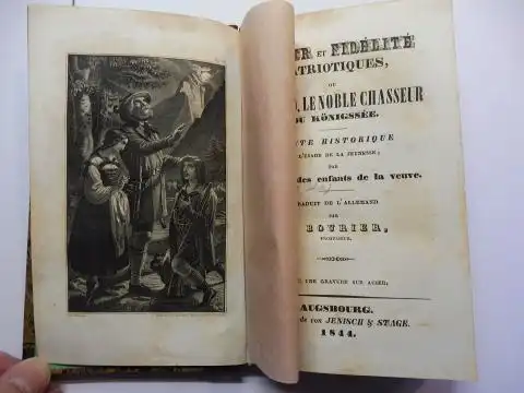 Ambach *, Ed. Eduard von und Professeur F. Bourier (Traduction): AMOUR ET FIDELITE PATRIOTIQUES, OU RICHARD, LE NOBLE CHASSEUR DU KÖNIGSSEE (KÖNIGSEE). CONTE HISTORIQUE A.. 