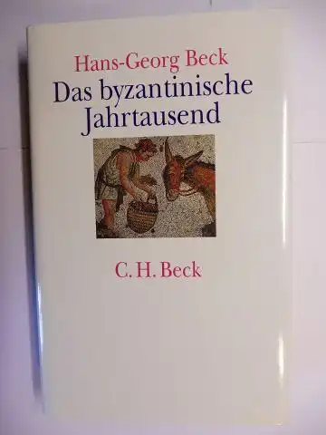 Beck, Hans-Georg: Das Byzantinische Jahrtausend.