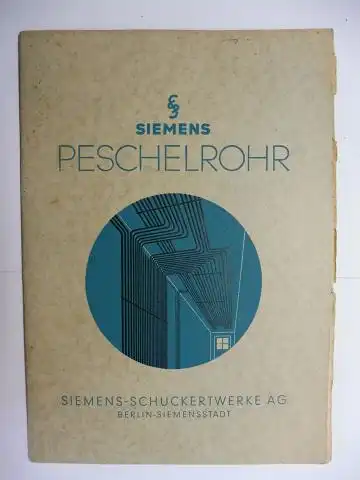 Zapf (?) und Firma Siemens: SIEMENS PESCHELROHR. + BRIEF *. 