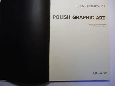 Jakimowicz, Irena: POLISH GRAPHIC ART * (Polnische Graphiker u.a. der 60er u. 70er Jahre wie Krzysztof Wawrzyniak, Lodz / Maria Wasowska, Torun / Janina Kraupe, Krakau ...). 