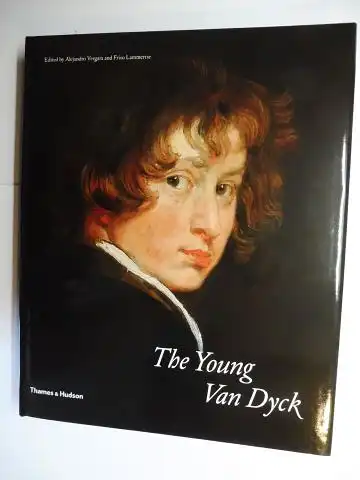 Vergara (Hrsg.), Alejandro and Friso Lammertse: The Young Van Dyck *. Mit Beiträge. 