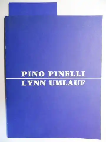 Lynn Umlauf *Agnes Kohlmeyer (Text)  Pino Pinelli u. a: PINO PINELLI - LYNN UMLAUF * + AUTOGRAPH v. Lynn Umlauf. Esposizione in der Oratorio di S.M.  Assunta in Rossignago - Spinea (VE) Juni-Juli 1992. Text in Italienisch / Deutsch / Englisch. 