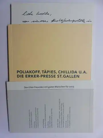 Tanner, Paul und Larese /Janett: POLIAKOFF, TAPIES, CHILLIDA U.A. - DIE ERKER-PRESSE ST. GALLEN. (Franz Larese / Jürg Janett) + AUTOGRAPH v. J. Janett *. Beiträge aus der Graphischen Sammlung der ETH Zürich 2. 