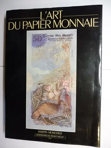 Monestier, Martin: L`ART DU PAPIER MONNAIE. 