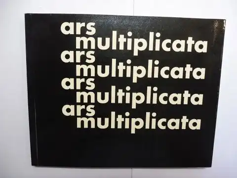 von der Osten, Gert und Gerti Aust: ars multiplicata - vervielfältige Kunst seit 1945 *. (MALEREI GRAPHIK KINETIK OBJEKTE PLASTIK...). Mit Beiträge. 