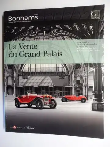 Bonhams Auction: La Vente du Grand Palais, Paris - Automobiles, Motos et Automobilia d`exception / Collectors` Motor Cars - Motorcycles and Automobilia. Samedi 5 fevrier 2011. (Francais - English). 