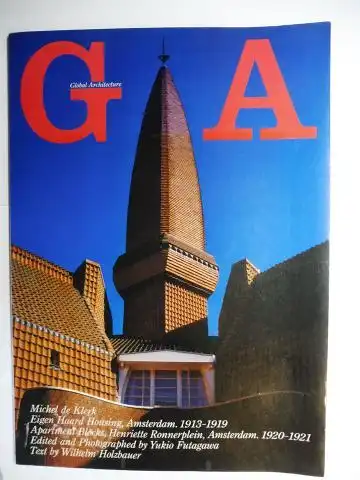Futagawa (Edited + Photogr.), Yukio and Wilhelm Holzbauer (Text by): GA (Globale Architecture) 56. Michel de Klerk - Eigen Haard Housing, Amsterdam 1913-1919 / Apartment Blocks, Henriette Ronnerplein, Amsterdam 1920-1921. 2Sprachig (English / Japan.). 