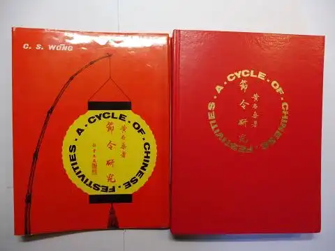 Wong, C.S: A CYCLE OF CHINESE FESTIVITIES *.