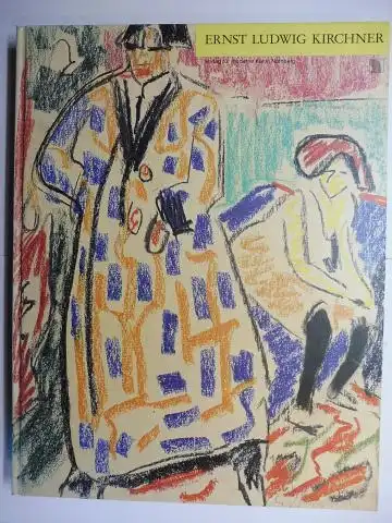 Grisebach , Lucius,  Wolfgang Henze / L. de Marsalle und  A. Bardon / G. Braunsberg / J. Helfrecht /  W. Horn: ERNST LUDWIG KIRCHNER - Zeichnungen, Aquarelle, Pastelle *. Mit Beiträge. 