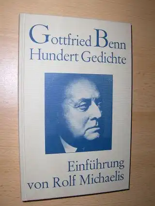 Michaelis (Einführung), Rolf: Gottfried Benn Hundert Gedichte. 