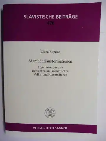 Kuprina, Olena und Peter Rehder (Hrsg.): Märchentransformationen - Figurenanalysen zu russischen und ukrainischen Volks- und Kunstmärchen *. 