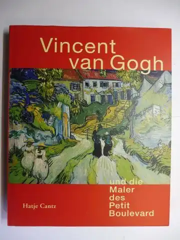 Homburg, Cornelia,  Elizabeth C. Childs / John House / Richard Thomson und Lynn DuBard (Chronologie): Vincent van Gogh und die Maler des Petit Boulevard *. 