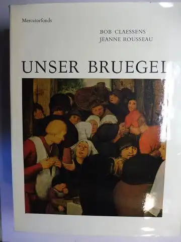 Claessens, Bob und Jeanne Rousseau: UNSER BRUEGEL *. 