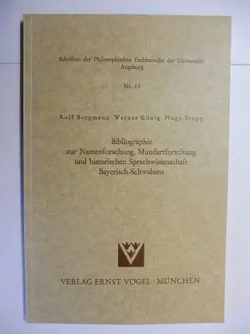 Bergmann, Rolf, Werner König und Hugo Stopp: Bibliographie zur Namensforschung, Mundartforschung und historischen Sprachwissenschaft Bayerisch-Schwabens.* + AUTOGRAPH. 