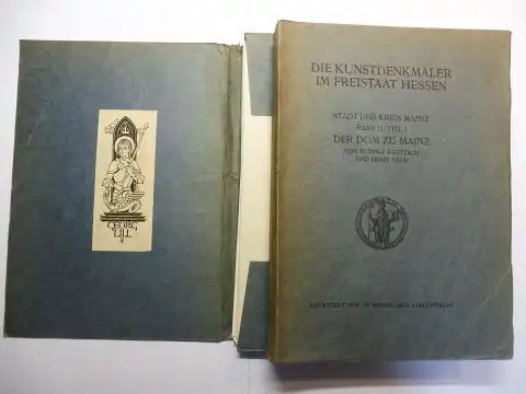 Kautzsch, Rudolf und Ernst Neeb: DER DOM ZU MAINZ. TEXT u. TAFELN. 2 BÄNDE *. Komplett *. 