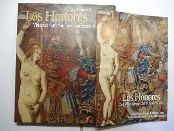 Delmarcel, Guy: LOS HONORES - Vlaamse wandtapijten voor keizer Karel V *. (Die Wandteppiche Kaiser Karls d. V.). 