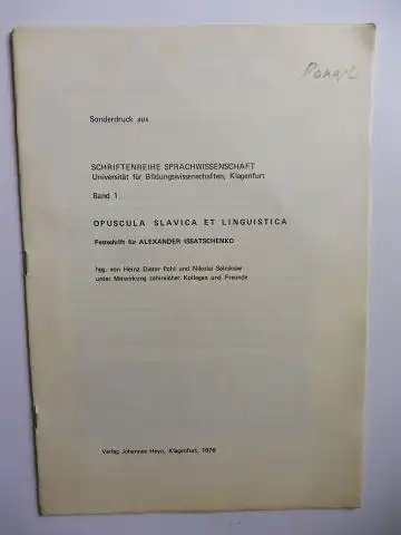 Panagl *, Oswald und Heinz Dieter Pohl / Nikolai Salnikow: Aus OPUSCULA SLAVICA ET LINGUISTICA   Festschrift für Alexander Issatschenko (Schriftenreihe Sprachwissenschaft Univ. Klagenfurt):.. 