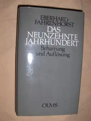 Fahrenhorst, Eberhard: Das Neunzehnte Jahrhundert. Beharrung und Auflösung. 