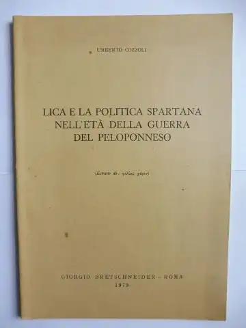 Cozzoli, Umberto: Aus Miscellanea in onore di Eugenio Manni: LICA E LA POLITICA SPARTANA NELL`ETA DELLA GUERRA DEL PELOPONNESO. 