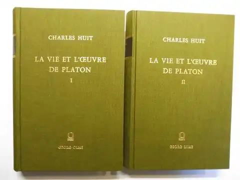 Huit, Charles: LA VIE ET L`OEUVRE DE PLATON. I - II. 2 Volumes / 2 Bände. Nachdruck der Ausgabe Paris, Thorin et Fils 1893 *. 