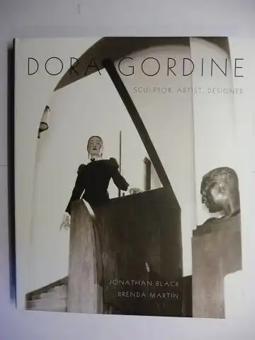 Black, Jonathan and Brenda Martin: DORA GORDINE SCULPTOR, ARTIST, DESIGNER *. 