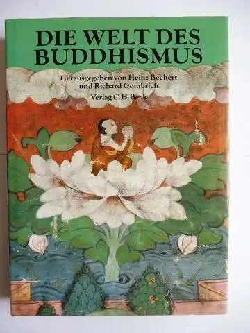 Bechert (Hrsg.), Heinz und Richard Gombrich: DIE WELT DES BUDDHISMUS. Mit Beiträgen von Jane Bunnag, Michael B. Carrithers, Robert K. Heinemann, Oskar von Hinüber, Lal Mani Joshi. Per Kvaene, Etienne Lamotte, Siegfried Lienhard und Erik Zürcher. 