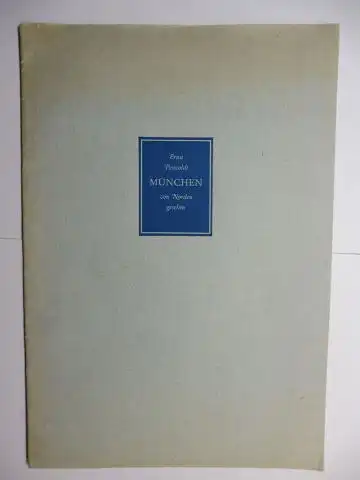Penzoldt *, Ernst: MÜNCHEN von Norden gesehen *. Festgabe zur Münchener Hauptversammlung der Gesellschaft Deutscher Chemiker 1955. 