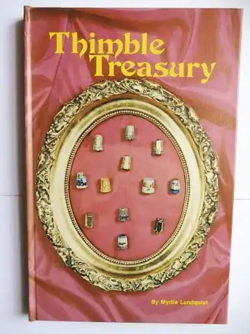 Lundquist, Myrtle: Thimble Treasury. 