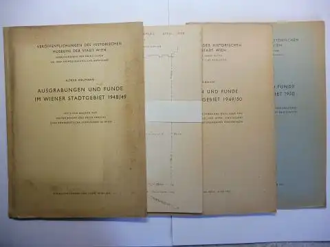 Neumann, Alfred und Franz Glück: AUSGRABUNGEN UND FUNDE IM WIENER STADTGEBIETE 1948/49 - 1949/50 - 1950. 3 HEFTE *. 1: Mit einem Anhang von Walter...