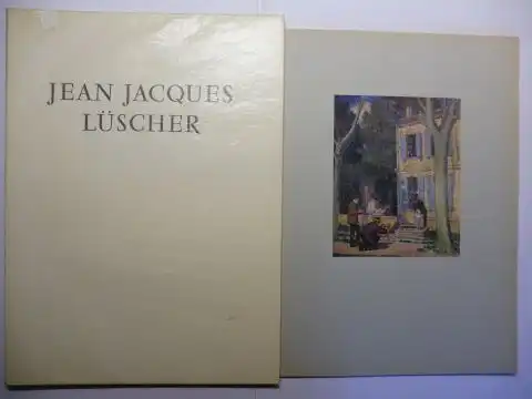 Mieg (Text), Peter: JEAN JACQUES LÜSCHER *. Fünfzehnte (15.) in der Reihe SCHWEIZER KUNST DER GEGENWART. 