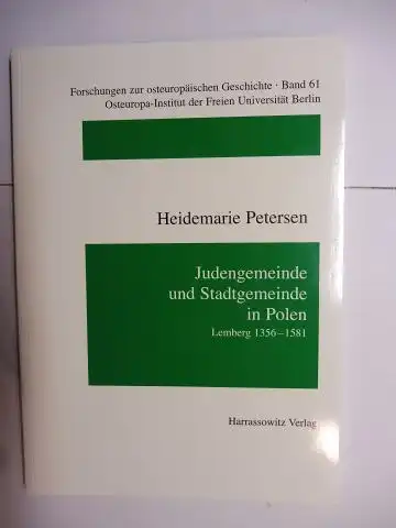 Petersen, Heidemarie: Judengemeinde und Stadtgemeinde in Polen. Lemberg 1356-1581. 