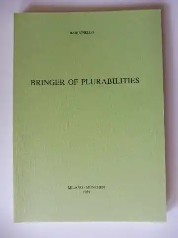 Hasenclever, Michael, Gianfranco Baruchello Umberto Eco a. o: BARUCHELLO - BRINGER OF PLURABILITIES *. Deutsch/Italienisch/Englisch.-Text. 