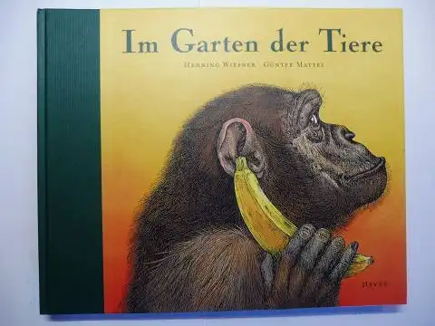 Wiesner, Henning und Günter Mattei: Im Garten der Tiere. 
