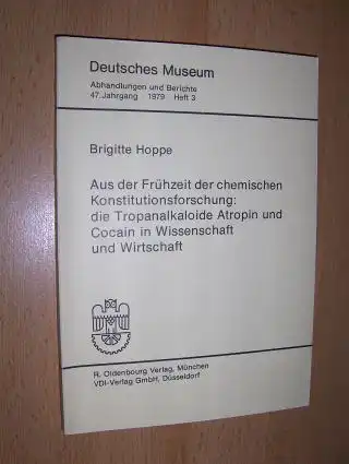 Hoppe, Brigitte: Aus der Frühzeit der chemischen Konstitutionsforschung: die Tropanalkaloide Atropin und Cocain in Wissenschaft und Wirtschaft *. 