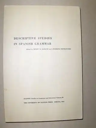 Kahane (Edited), Henry R. and Angelina Pietrangeli (Edited): DESCRIPTIVE STUDIES IN SPANISH GRAMMAR *. 