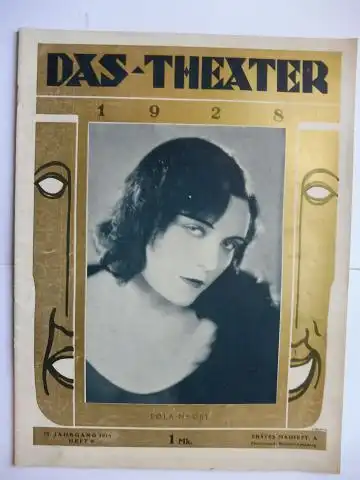 Kürschner (Herausgeber), Arthur: DAS THEATER. ILLUSTRIERTE HALBMONATSSCHRIFT FÜR THEATER, GESELLSCHAFT UND TANZ. Jahrgang IX / Heft 9 Erstes Maiheft 1928. Mit Beiträge. 