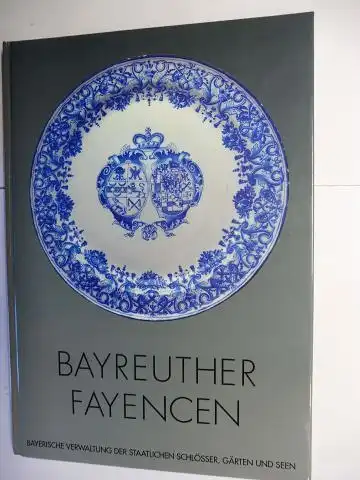 Miller (Bearbeitet), Albrecht und Alfred Ziffer: BAYREUTHER FAYENCEN - BESTANDSKATALOG *. 