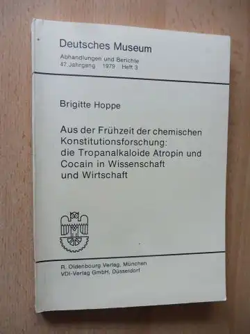 Hoppe, Brigitte: Aus der Frühzeit der chemischen Konstitutionsforschung: die Tropanalkaloide Atropin und Cocain in Wissenschaft und Wirtschaft *. 