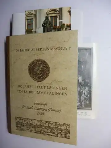 Layer, Dr. Adolf und Max Springer: 700 JAHRE ALBERTUS MAGNUS+ - 800 JAHRE STADT LAUINGEN - 1200 JAHRE NAME LAUINGEN *. Festschrift der Stadt Lauingen an der Donau 1980. 
