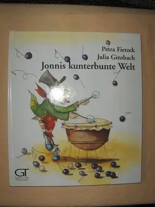 Fietzek, Petra und Julia Ginsbach: Jonnis kunterbunte Welt. 