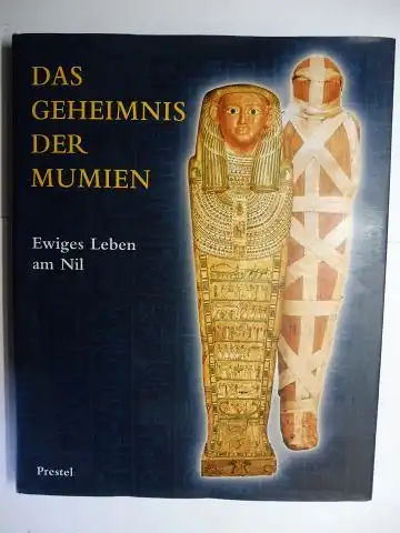 Germer, Renate,  Hartwig Altenmüller / Karl Heinz Höhne und  Hannelore Kischkewitz / Jens Klocke: DAS GEHEIMNIS DER MUMIEN - Ewiges Leben am Nil. 