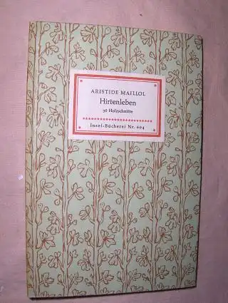 Kästner (Geleitwort), Erhart: ARISTIDE MAILLOL - Hirtenleben. Insel-Bücherei N° 604. 