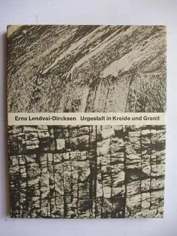 Lendvai-Dircksen, Erna: Urgestalt in Kreide und Granit in zwei Bildkapiteln. 