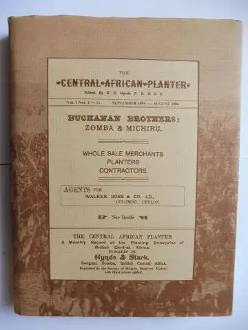 McCracken, John and R. S. Hynde (Edited by): THE CENTRAL AFRICAN PLANTER. Vol. 1 Nos. 1-12. September 1895-August 1896 *. Nachdruck/Faksimile/Reprint. 