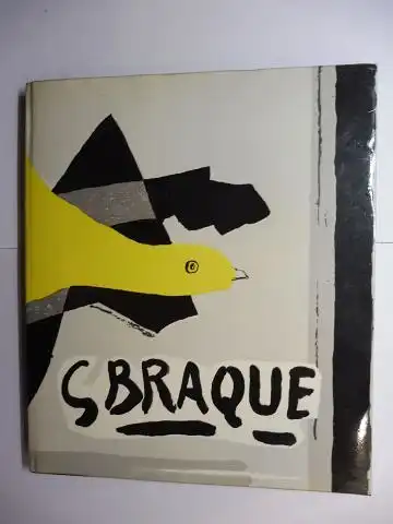 Hofmann (Introduction), Werner: GEORGES BRAQUE: HIS GRAPHIC WORK *. 