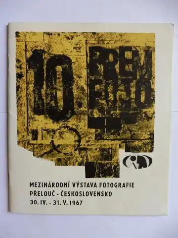 Klub kultury ROH Prelouc und Jiri Lacina (Graficka): 10. PREMFOTO 67. MEZINARODNI VYSTAVA FOTOGRAFIE *.
