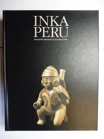 Purin, Sergio, Sergio Coenen Luis Guillermo Lumbreras u. a: INKA-PERU - 3000 JAHRE INDIANISCHE HOCHKULTUREN *. 